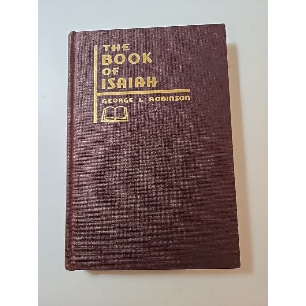 THE BOOK OF ISAIAH by George L. Robinson, 1938 Hardcover, Ex-Library